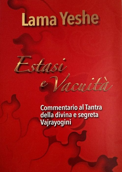 Estasi e Vacuità Commentario al tantra della divina e segreta Vajrayogini